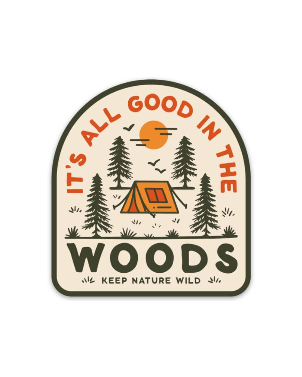 Keep Nature Wild - Good in the Woods | Sticker